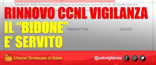 Unione Sindacale di Base: Rinnovo contrattuale Vigilanza, il “bidone” è  servito